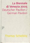 Thomas Scheibitz [diese Publikation erscheint aus Anlass der Ausstellung "Thomas Scheibitz -Tino Sehgal" im deutschen Pavillion auf der 51. internationalen Kunstausstellung La Biennale die Venezia (12. Juni - 6. November 2005)
