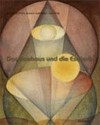 Das Bauhaus und die Esoterik: Johannes Itten, Wassily Kandinsky, Paul Klee : [Gustav-Lübcke-Museum Hamm, 28. August 2005 bis 8. Januar 2006, Museum im Kulturspeicher Würzburg, 22. Januar bis 22. April 2006]