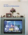 Timm Ulrichs - Die Welt im Wohnzimmer: das Fernsehgerät als Sockel und Hausaltar