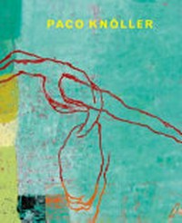 Paco Knöller: künstliche Paradiese. Schlafmohnalphabet : [herausgegeben anlässlich der Ausstellung "Paco Knöller, künstliche Paradiese. Schlafmohnalphabet", Kunstverein Lippstadt, 30.1. - 20.3.2011]