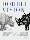 Double vision: Albrecht Dürer - William Kentridge