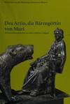 Dea Artio, die Bärengöttin von Muri: römische Bronzestatuetten aus einem ländlichen Heiligtum