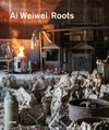 Ai Weiwei - Roots