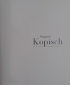 August Kopisch: Maler, Dichter, Entdecker, Erfinder