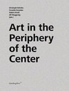 Art in the periphery of the center