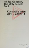 I'm Isa Genzken, the only female fool: Kunsthalle Wien, 28/5-7/9 2014