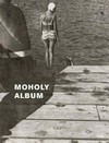 Moholy Album: Perspektivenwechsel auf den Fotostrecken der Moderne : Lázló Moholy-Nagys schwarzweissfotografische Arbeiten 1924-1937