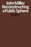 John Miller - Reconstructing a public sphere