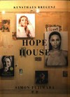 Hope house - Simon Fujiwara