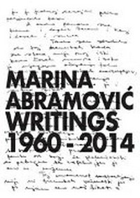 Marina Abramović - Writings 1960-2014