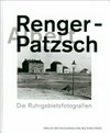 Albert Renger-Patzsch: Die Ruhrgebietsfotografien