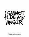 Monica Bonvicini - I cannot hide my anger Monica Bonvicini - I cannot hide my anger