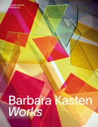 Barbara Kasten - Works