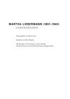 Martha Liebermann (1857 - 1943) Lebensbilder : [dieses Buch erscheint im Rahmen der Sonderausstellung "Martha Liebermann (1857 - 1943) - Lebensbilder" in der Liebermann-Villa am Wannsee, Berlin, 25. November 2007 bis 25. Februar 2008]