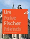 Urs Fischer - False friends