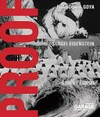 Proof: Francisco Goya, Sergei Eisenstein, Robert Longo Proof: Francisco Goya, Sergei Eisenstein, Robert Longo
