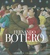 Fernando Botero [celebración : este catálogo se publica con motivo de la exposición "Fernando Botero: celebración", organizada por el Museo de Bellas Artes de Bilbao entre el 8 de octubre de 2012 y el 20 de enero de 2013]