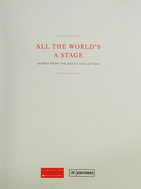 All the world's a stage: works from the Goetz collection