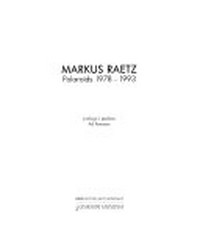 Markus Raetz: Polaroids 1978-1993 : IVAM Centre Julio Gonzalez, Valencia, 7.10.1993-2.1.1994, Serpentine Gallery, 17.6.-4.9.1994