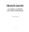 Francis Bacon: lo sagrado y lo profano : 11.12.2003 - 21.3.2004, IVAM Institut Valencià d'Art Modern