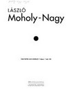 Laszlo Moholy-Nagy: IVAM Centre Julio Gonzalez, Valencia, 11.2.-7.4.1991, Fridericianum, Kassel, 21.4.-16.6.1991, Musée Cantini, Marseille, 28.6.-15.9.1991