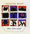 Vicente Rojo: obra sobre papel y gran escenario primitivo : Museo Nacional Centro de Arte Reina Sofía, Madrid, enero - marzo 1997, TeclaSala, Ajuntament de L'Hospitalet / (Barcelona), abril - julio 1997