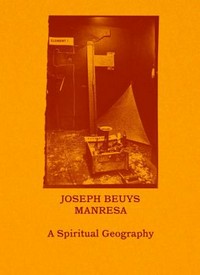 Joseph Beuys - Manresa: a spiritual geography, 1966