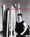 Louise Bourgeois: Life as art [this catalogue is published on the occasion of the exhibition "Louis Bourgeois: Life as art" 14 February - 22 June 2003]