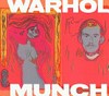 Warhol after Munch [this catalogue is published on the occasion of the exhibition "Warhol after Munch", June 4th - September 12th 2010, Louisiana Museum of Modern Art]