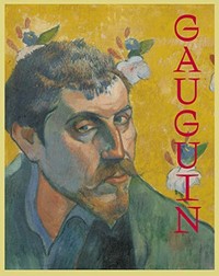 Gauguin: the master, the monster and the myth