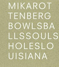 Mika Rottenberg - bowls balls souls holes