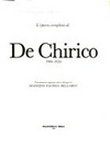 L'opera completa di De Chirico, 1908-1924