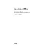 Una scuola per Piero: luce, colore e prospettiva nella formazione fiorentina di Piero della Francesca : [Firenze, Uffizi, 27 settembre 1992 - 10 gennaio 1993]