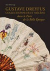 Gustave Dreyfus - Collectionneur et mécène dans le Paris de la Belle Époque