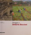 Omaggio a Umberto Boccioni [Museo d'Arte Città di Lugano, 15 febbraio 2009 - 19 aprile 2009]