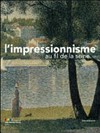 L'impressionnisme au fil de la Seine [publié à l'occasion de l'exposition "L'impressionnisme au fil de la Seine", organisée par le Musée des Impressionnismes Giverny, du 1er avril au 18 juillet 2010]