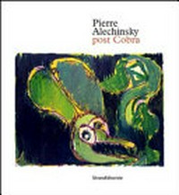 Pierre Alechinsky - Post Cobra