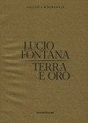 Lucio Fontana - Terra e oro