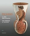 Picasso - La sfida della ceramica = Picasso - The challenge of ceramics