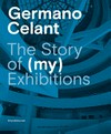 Germano Celant - The story of (my) exhibitions