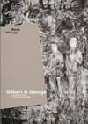 Gilbert & George: the general jungle or carrying on sculpture : [MAXXI - Museo Nazionale delle Arti del XXI Secolo, Roma, 17 marzo - 8 maggio 2005]