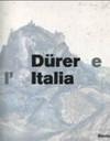 Dürer e l'Italia ["Dürer e l'Italia" Roma, Scuderie del Quirinale 10 marzo - 10 giugno 2007]