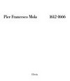 Pier Francesco Mola 1612 - 1666 [Lugano, Museo Cantonale d'Arte, 23 settembre - 19 novembre 1989, Roma, Musei Capitolini, 3 dicembre 1989 - 31 gennaio 1990]