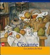Cézanne: les ateliers du Midi : [Milano, Palazzo Reale, 20 ottobre 2011 - 26 febbraio 2012]