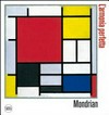 Mondrian - L'armonia perfetta [Roma, Complesso Monumentale del Vittoriano, 8 ottobre 2011 - 29 gennaio 2012]