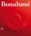Agostino Bonalumi: catalogo ragionato : with English text