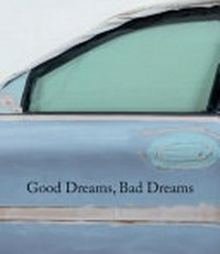 Good dreams, bad dreams: American mythologies : selections from the Tony and Elham Salamé Collection - Aïshti Foundation