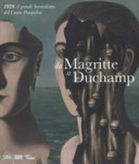 Da Magritte a Duchamp: 1929: il grande Surrealismo dal Centre Pompidou