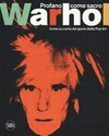 Andy Warhol - Profano come sacro: icone su carta del genio della pop art = Profane as sacred