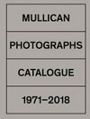 Matt Mullican - Photographs: catalogue, 1967-2018